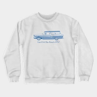 Ford Del Rio Ranch 1957 Crewneck Sweatshirt